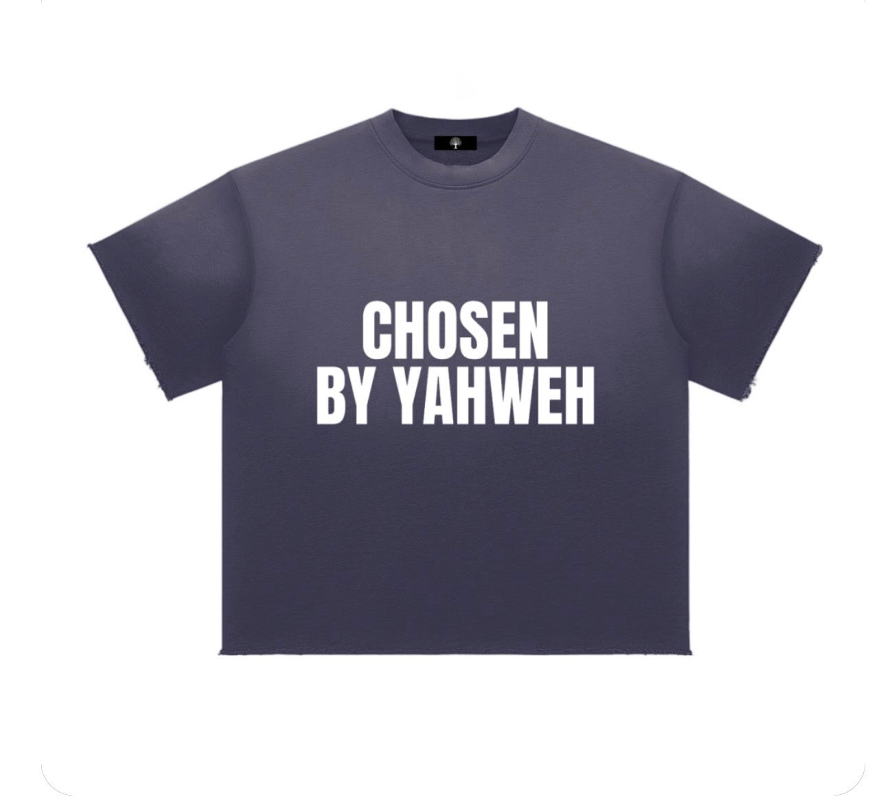 "Chosen By Yahweh" Tee